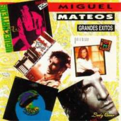 Miguel Mateos : Grandes Exitos Miguel Mateos : Grandes Exitos